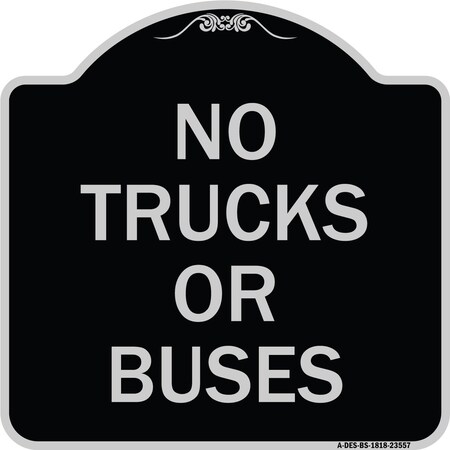 Signmission No Trucks or Buses Heavy-Gauge Aluminum Architectural Sign, 18" H, BS-1818-23557 A-DES-BS-1818-23557